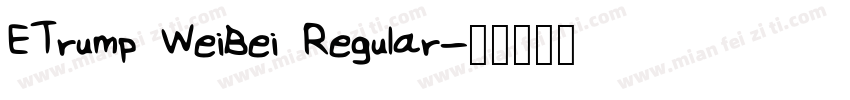 ETrump WeiBei Regular字体转换